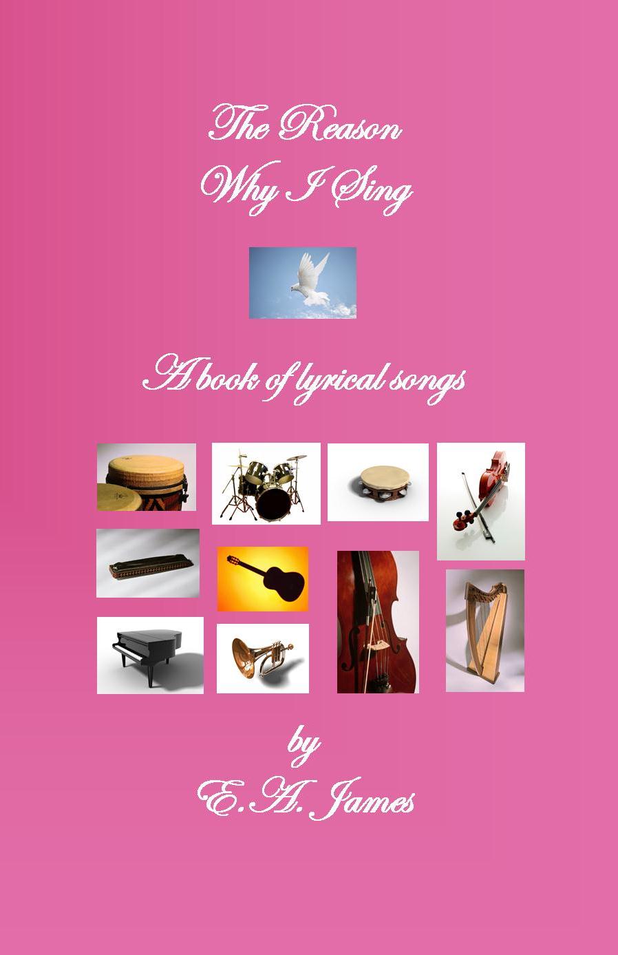 The Reason Why I Sing – A Book of Lyrical Songs, 2nd Edition