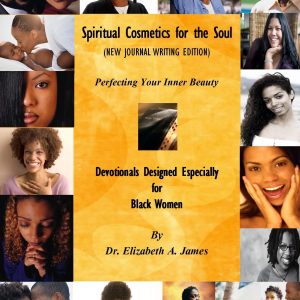 Spiritual Cosmetics for the Soul - Especially for Melanated Women (6 x 9 Edition)