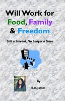 Will Work for Food, Family & Freedom