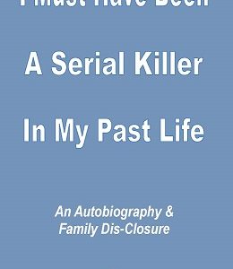 I Must Have Been A Serial Killer In My Past Life